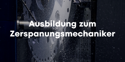 Ausbildung Zerspanungsmechaniker